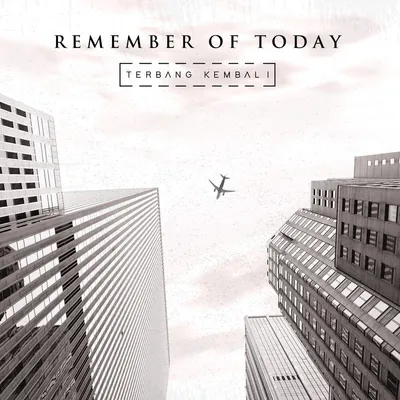 Remember Of Today